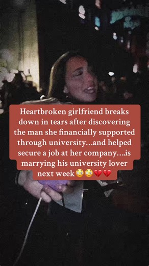 Heartbroken girlfriend breaks down in tears after discovering the man she financially supported through university — and helped secure a job at her company — is marrying his university lover next week#reaction#financial#support#cheating#hurtfeelings