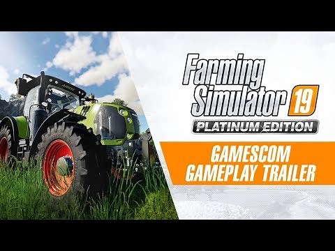 Farming Simulator 19 | Platinum Edition Gamescom Gameplay Trailer