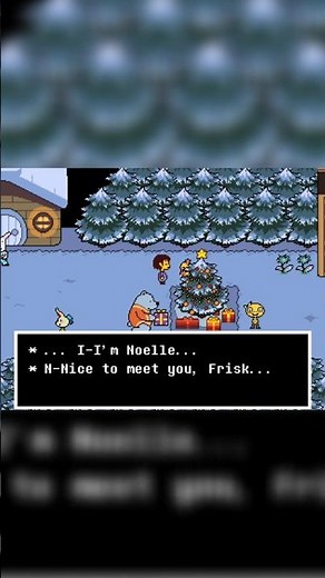 Frisk Meets Noelle in Undertale