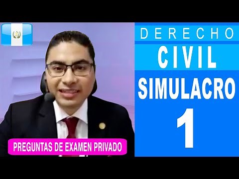 PRIMER Simulacro de Examen Privado - Derecho Civil - Preguntas del Examen Técnico Profesional