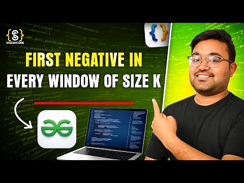 First negative number in every window of size K | Java DSA Placement | FAANG | GFG