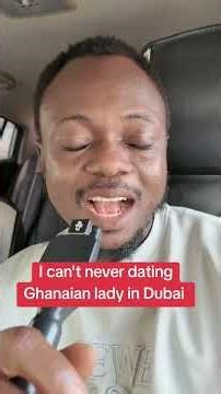 I can't dating Ghanaian ladies in Dubai #dubailife #fblifestyles #ghananews #ghanacelebrities