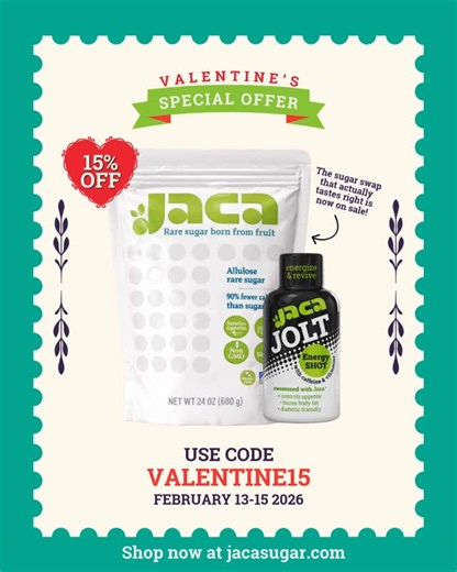 Jaca - The Super Sugar on Instagram: "Forget the chocolates that spike your blood sugar. This Valentine's, fall in love with rare sugar instead. 15% off all Jaca products because you deserve sweetness without compromise. Use code VALENTINE15 for 15% off. Valid on Feb 13-15. Stock up now! 🛒 Shop now at jacasugar.com #jacararesugar #raresugar #allulose #valentinesday #allulosesugar"