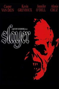 Slayer (2006) - Movie