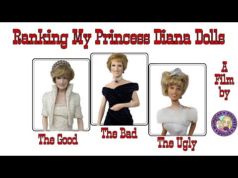 Ranking My Princess Diana Dolls: The Good, The Bad, & The Ugly