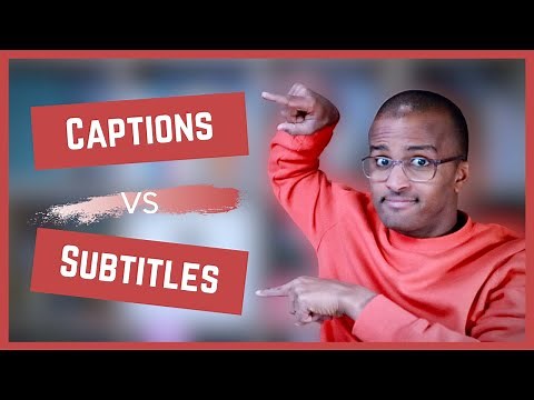 Captions vs Subtitles: What's the Difference Between the Two? [CC]