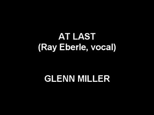 At Last - Glenn Miller