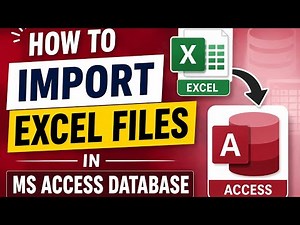 How to Import Excel Files into Microsoft Access Database | Step-by-Step Tutorial for Beginners