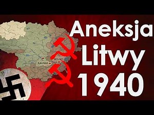 Between Hitler and Stalin - The Soviet Annexation of Lithuania (1940)