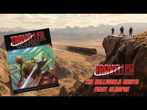 Traveller - The Hellworld Heists - First Glimpse