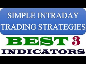 SIMPLE INTRADAY TRADING STRATEGIES | BEST 3 INDICATORS FOR INTRADAY TRADING