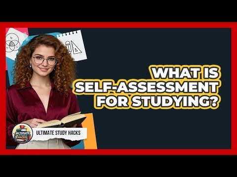 What Is Self-Assessment For Studying?