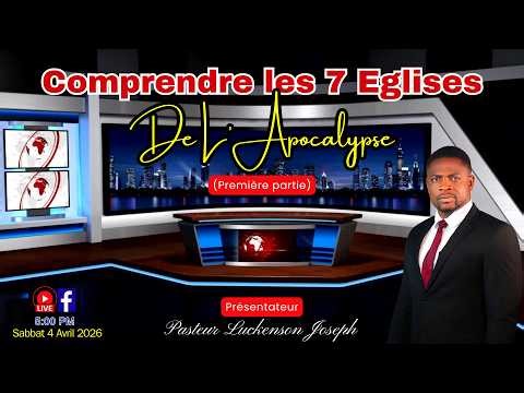 Comprendre les 7 Eglises de L'Apocalyse. (Past. Luckenson Joseph: 04/04/26)
