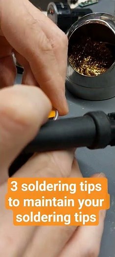 3 soldering tips to maintain your soldering tips. do you have me soldering tips?