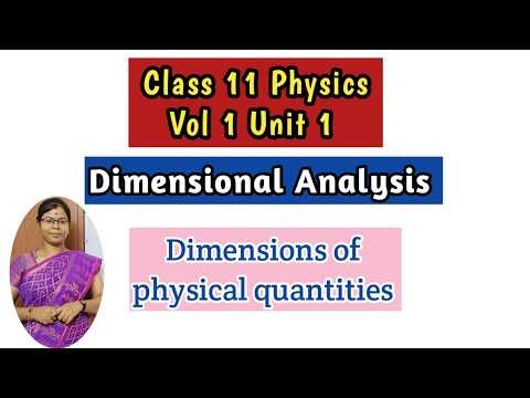 Dimensional Analysis| Class 11 Physics Vol 1 Unit 1