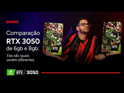 COMPARAÇÃO RTX 3050 6GB VS RTX 3050 8GB - PCYES