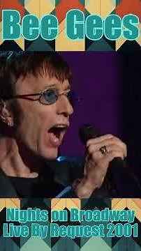 Bee Gees - Nights on Broadway (Live By Request 2001)