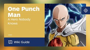 One-Punch Man: A Hero Nobody Knows Guide - IGN