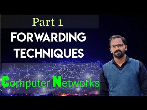 Forwarding Technique | Part 1 | Computer Networks | Engineering Lectures | GATE