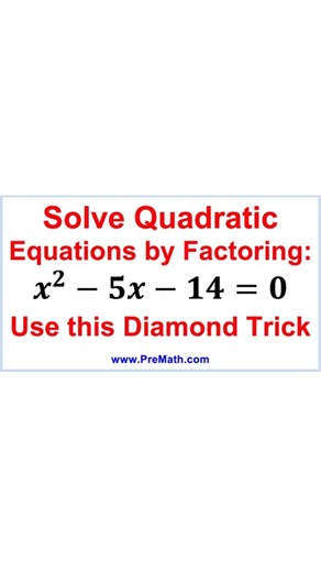 Solve Quadratic Equations by Factoring - The Diamond Trick https://www.facebook.com/share/v/1FAF1GHjmQ/ | PreMath