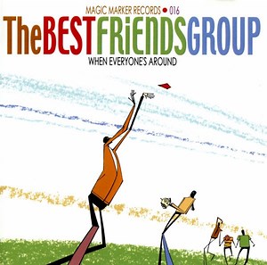 The Best Friends Group - When Everyone's Around
