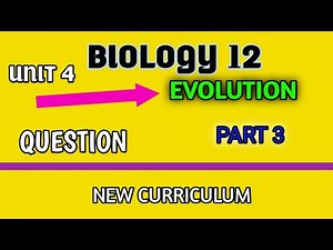 Grade 12 Biology Unit 4 Evolution Part 3 Question New curriculum||Question| ‪@alphatutorial475‬