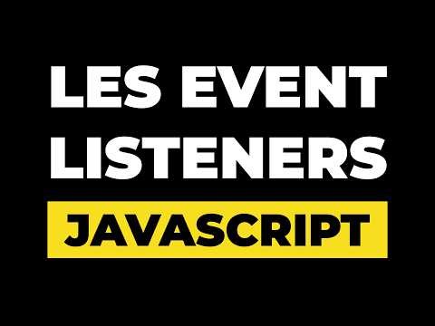 Comprendre les événements JavaScript facilement (addEventListener)