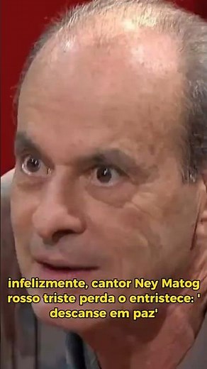 Sadly, singer Ney Matogrosso is saddened by the loss: 'Rest in peace'