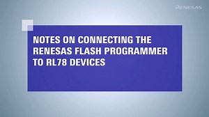 连接Renesas Flash Programmer至RL78设备
