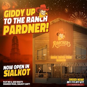 Saddle Up, Sialkot! Ride into Newest Ranch and Savor the taste of the Wild West 𝐀𝐝𝐝𝐫𝐞𝐬𝐬: Plot no 5, Aziz Bhatti Shaheed Road, Sialkot Cantt | Ranchers