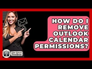 How Do I Remove Outlook Calendar Permissions? - TheEmailToolbox.com