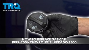 How to Replace Gas Cap 1999-2006 Chevrolet Silverado 1500