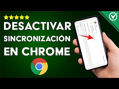 ¿Cómo Desactivar la Sincronización en Google Chrome Desde tu Android o PC?