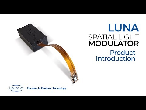 HOLOEYE Photonics: LUNA Spatial Light Modulator Product Introduction