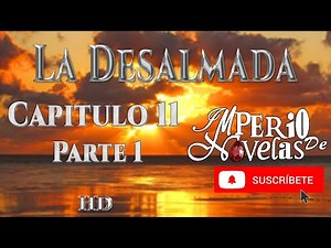 La Desalmada capitulo 11 parte 1 | HD | Imperio de Novelas | Suscribete Rafael espia a Fernanda