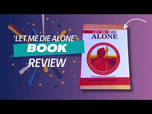 Let Me Die Alone (Book Review) By John Kargbo