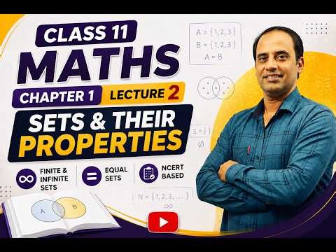 Class 11 Maths Chapter 1 Lecture 2 | Sets & Their Properties | Finite Infinite Equal Sets | NCERT