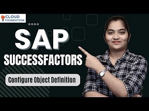 Sap SuccessFactors Configure Object Definition | Sap SuccessFactors Object | CloudFoundation
