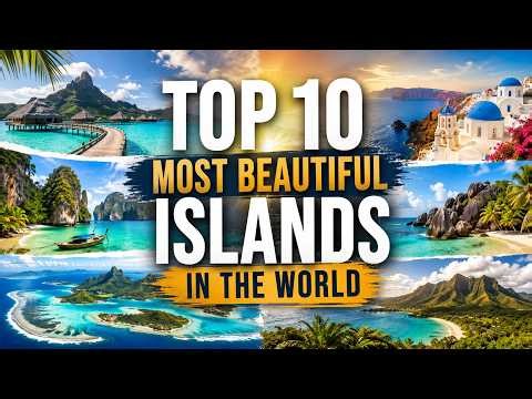 Top 10 Most Beautiful Islands in the World | Cinematic Island Travel Guide