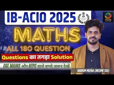 IB ACIO 2025 Maths All 9 Shifts Solved | Freak Education | Imp. for CGL & NTPC Mains 2025 #IBACIO