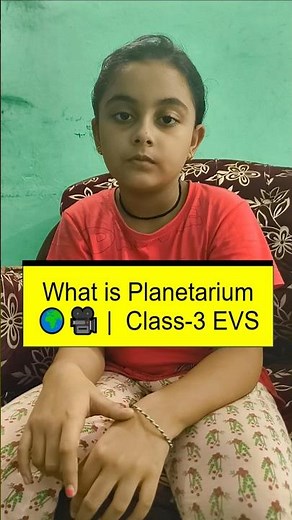 What is Planetarium 🌍🎥 | Class-3 EVS