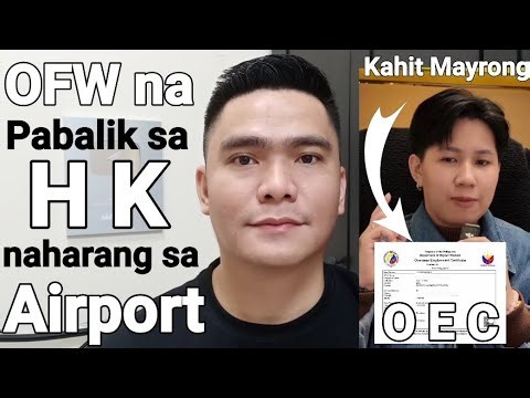 PINAY OFW NA PABALIK NA SANA SA HONG KONG NAHARANG SA AIRPORT KAHIT MAY DALANG OEC |WAG TO KALIMUTAN