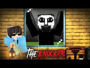"The Knocker" Minecraft: most terrifying entity (DEATH)