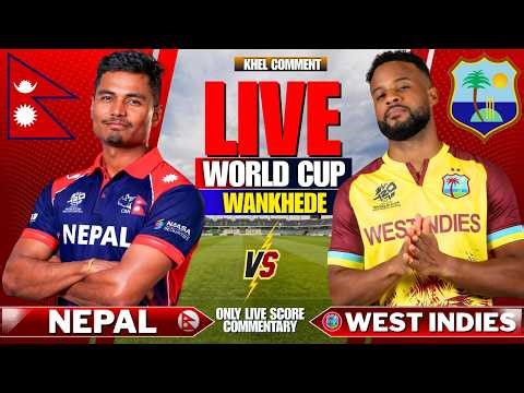NEPAL VS WEST INDIES T20 WORLD CUP MATCH 25 | LIVE SCORE COMMENTARY | WORLD CUP 2026 | NEP VS WI
