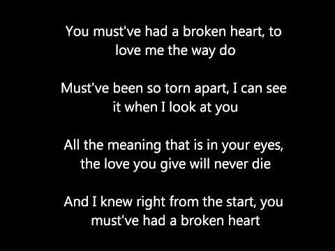 westlife you must have had a broken heart lyrics