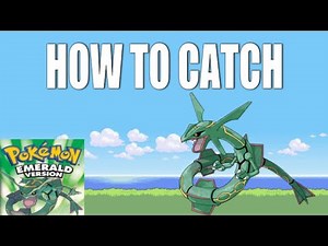 How to Catch Rayquaza in Pokemon Emerald