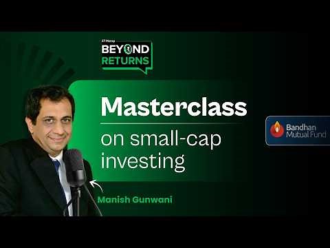 Masterclass On Small Cap Investing With Manish Gunwani | Head - Equities, Bandhan AMC