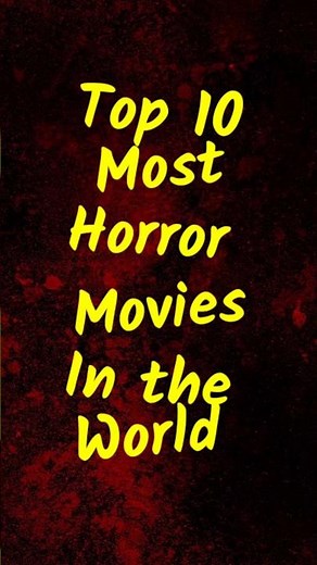 Top 10 most horror movies in the world ☠️🌍 #shorts #horror #horrormovies