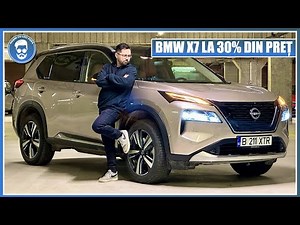 BMW X7 la 30% DIN PREȚ - NOUL NISSAN X-TRAIL 2023 nu mai are nicio treabă cu restul