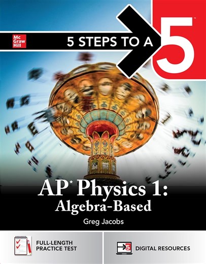 Amazon.com: 5 Steps to a 5: AP Physics 1 2026: Practice AP Tests + AP Content Review + Digital Exams: 9781266712265: Jacobs, Greg: Libros